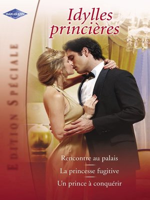 cover image of Idylles princières (Harlequin Edition Spéciale)